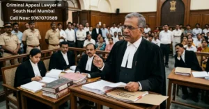 Criminal Appeal Lawyer in South Navi Mumbai