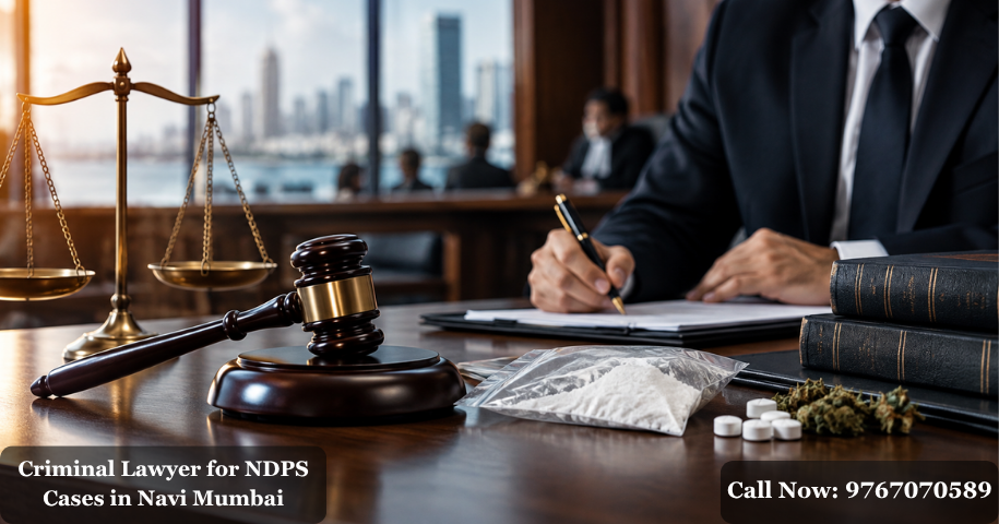 Criminal Lawyer for NDPS Cases in Navi Mumbai