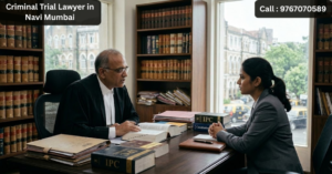 Criminal Trial Lawyer in Navi Mumbai