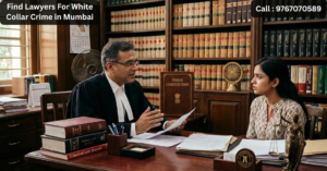 Find Lawyers For White Collar Crime in Mumbai