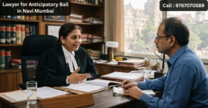 Lawyer for Anticipatory Bail in Navi Mumbai