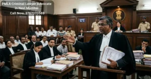 PMLA Criminal Lawyer Advocate in Navi Mumbai