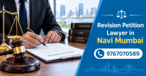 Revision Petition Lawyer in Navi Mumbai